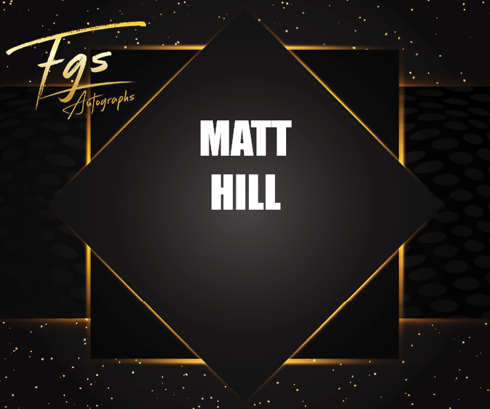 Matt Hill Autograph/Quote