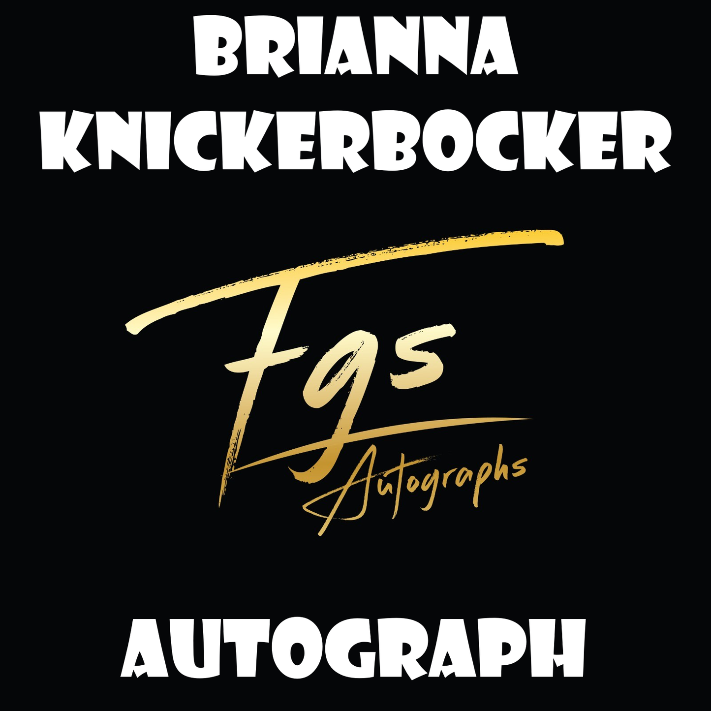 Brianna Knickerbocker Autograph/Quote