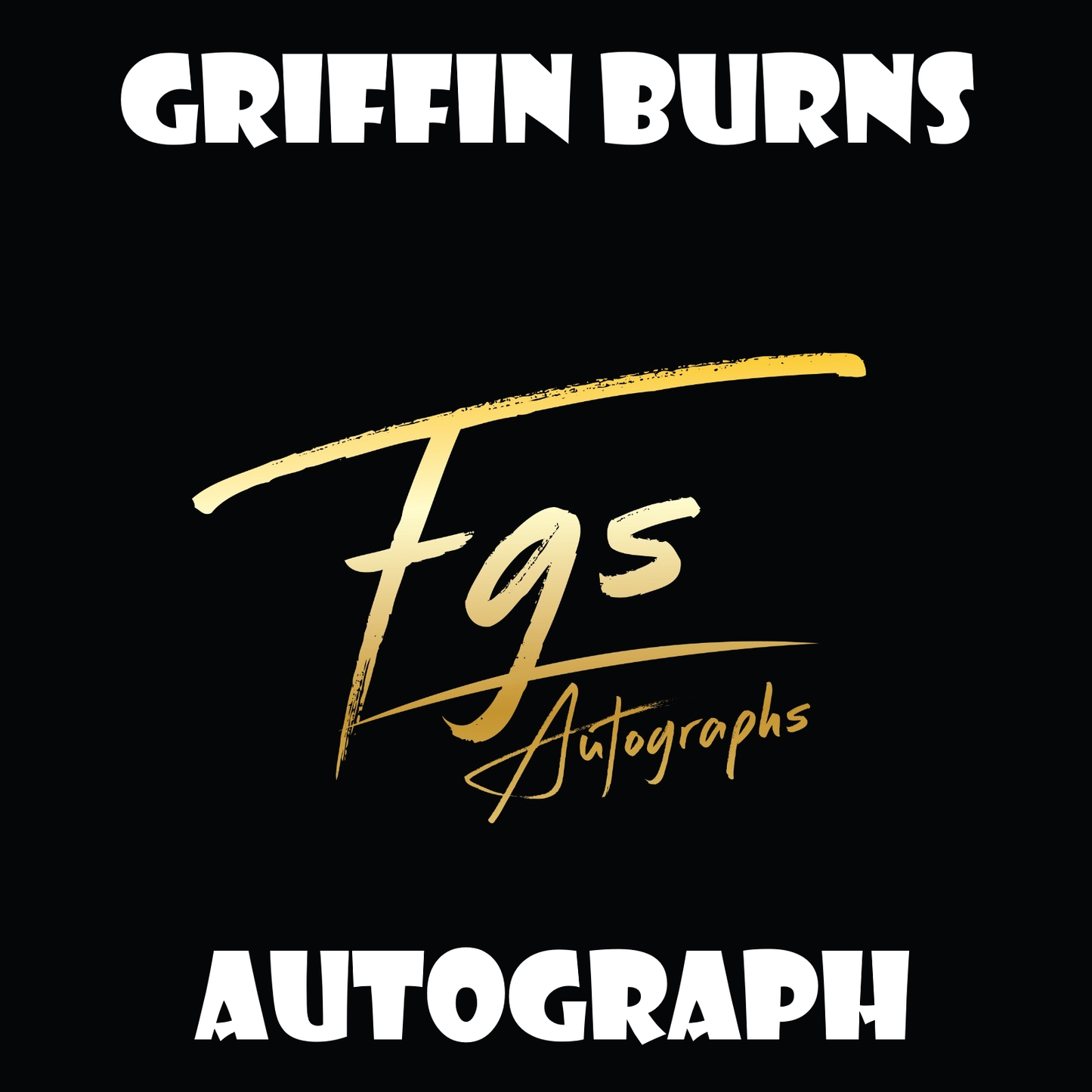 Griffin Burns Autograph/Quote