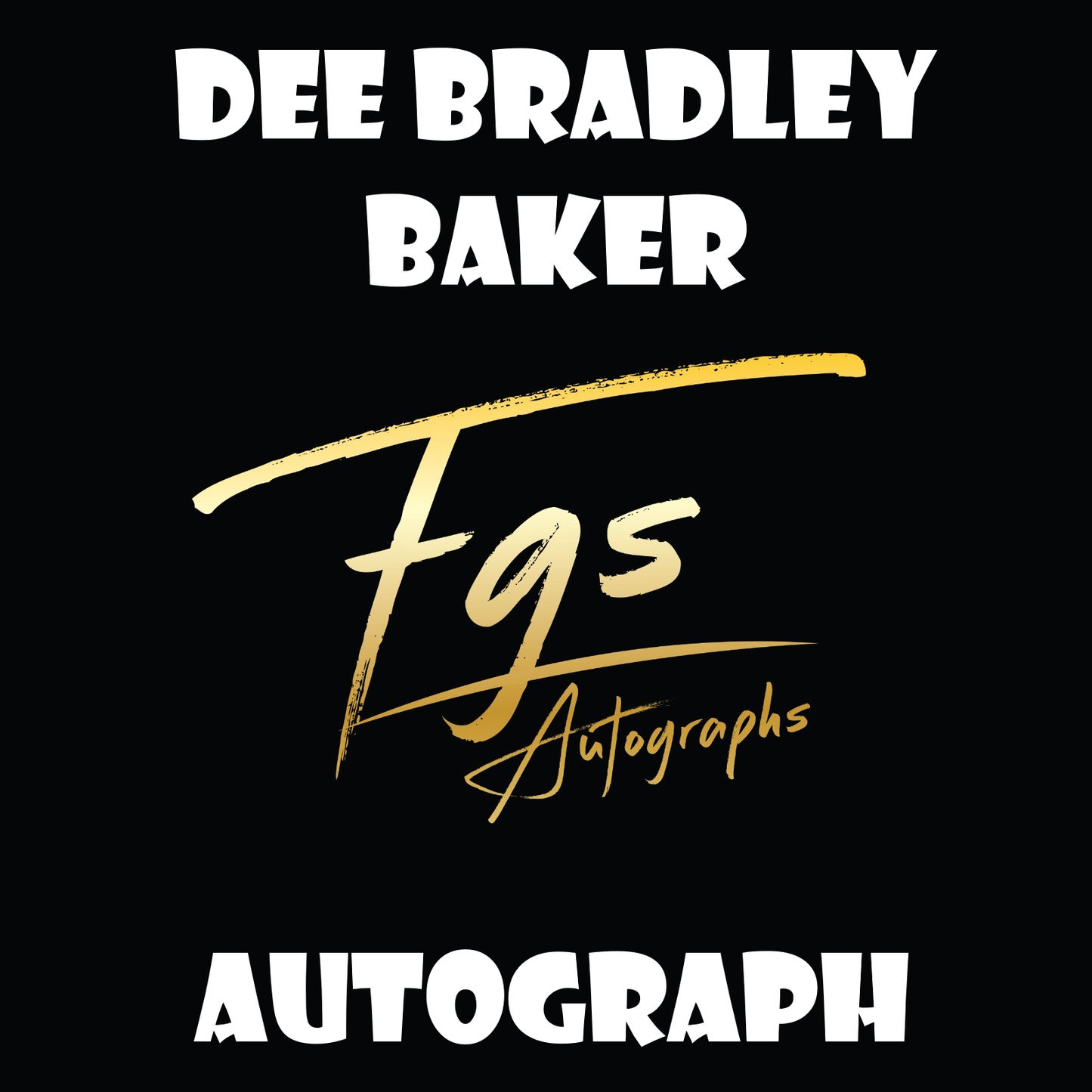 Bradley Dee Baker Autograph/Quote