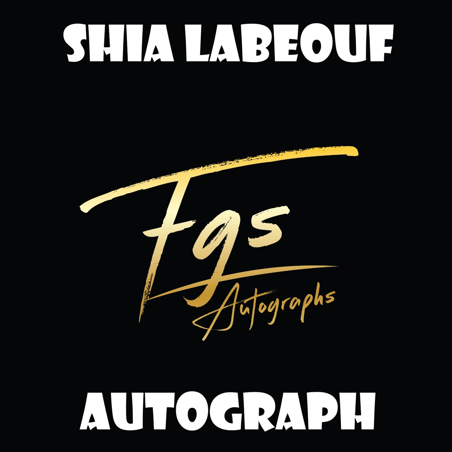 Shia Labeouf Autograph