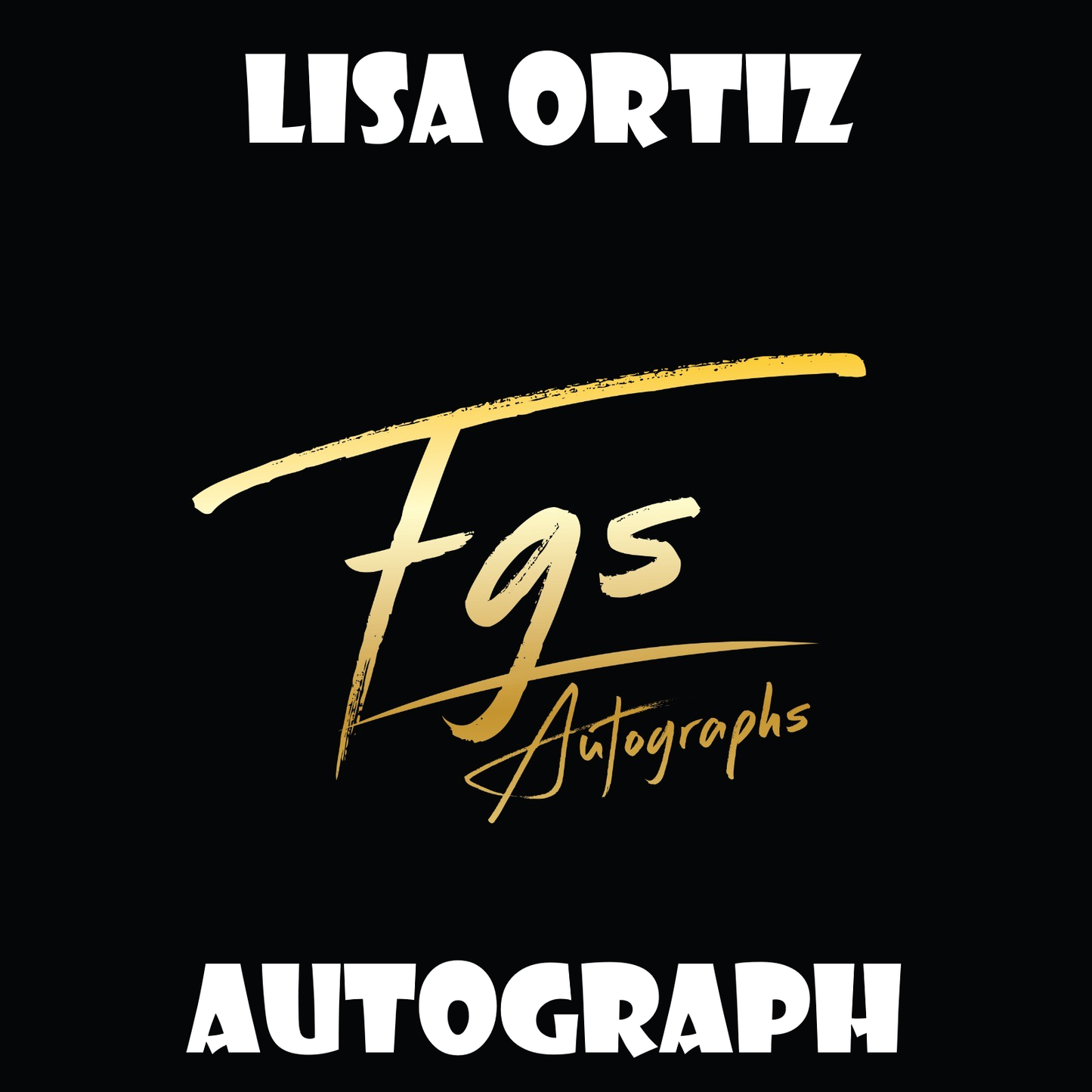 Lisa Ortiz Autograph/Quote