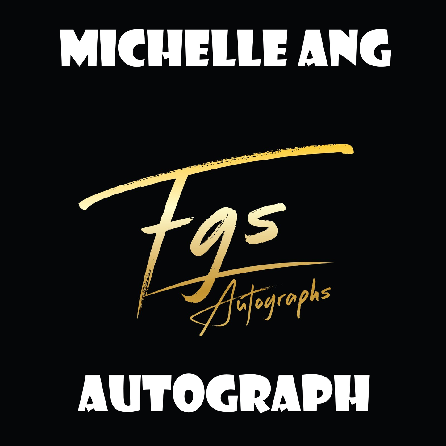 Michelle Ang Autograph/Quote