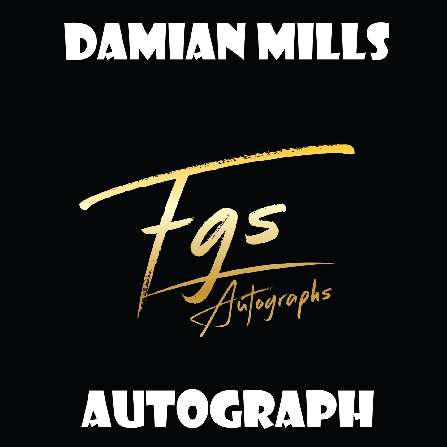 Damian Mills Autograph/Quote Table Rate