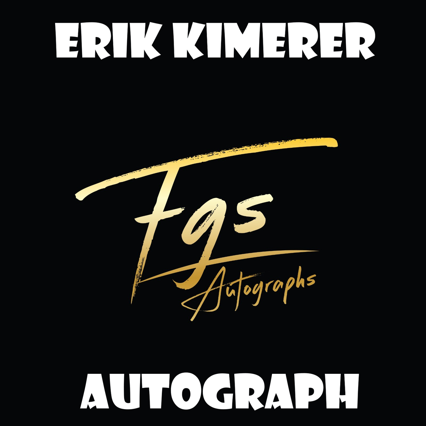 Erik Kimerer Autograph/Quote