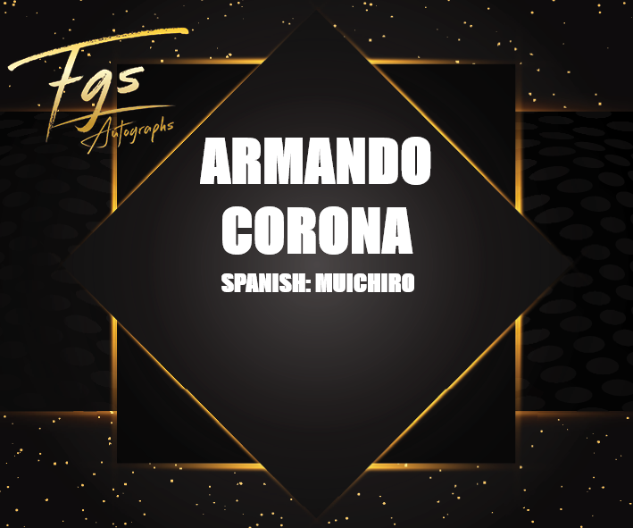 Armando Corona Autograph/Quote