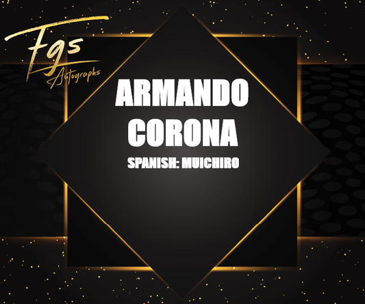 Armando Corona Autograph/Quote