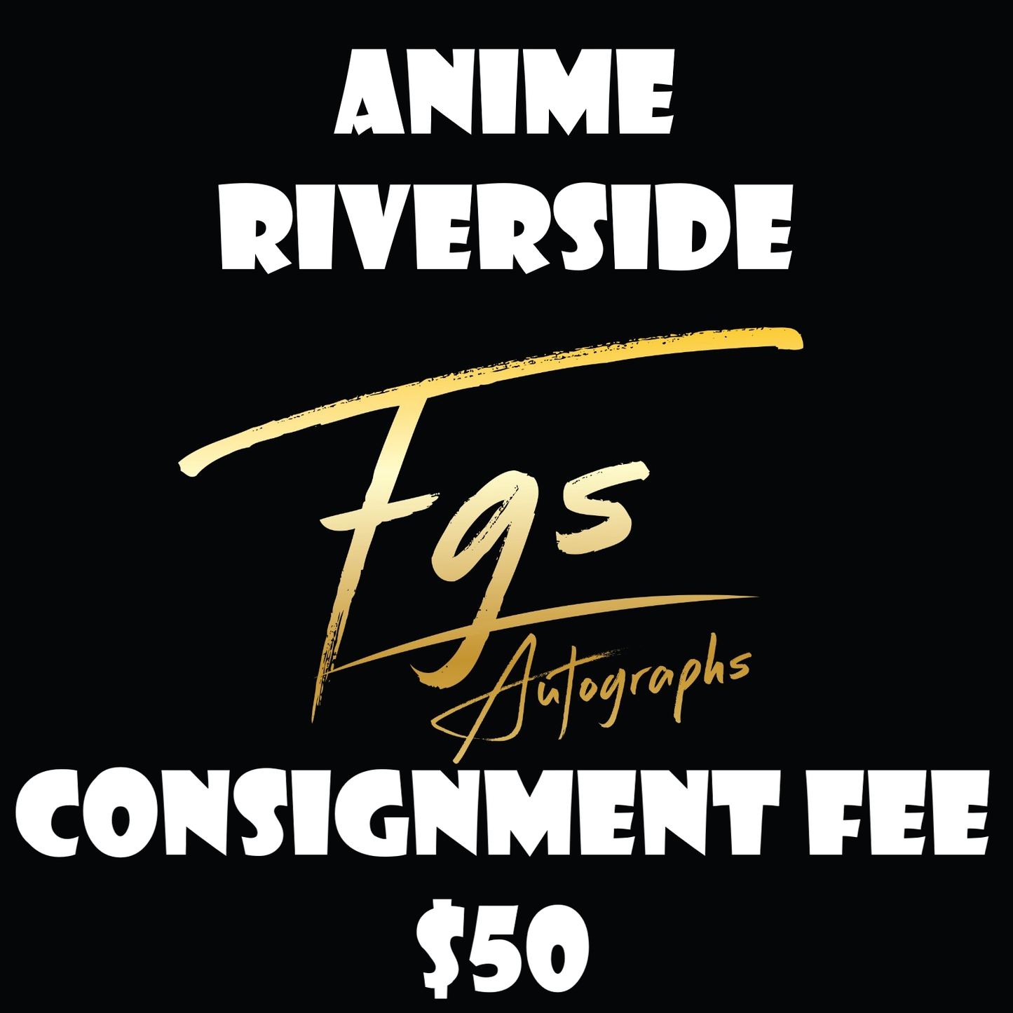 Anime Riverside Consignment Fee