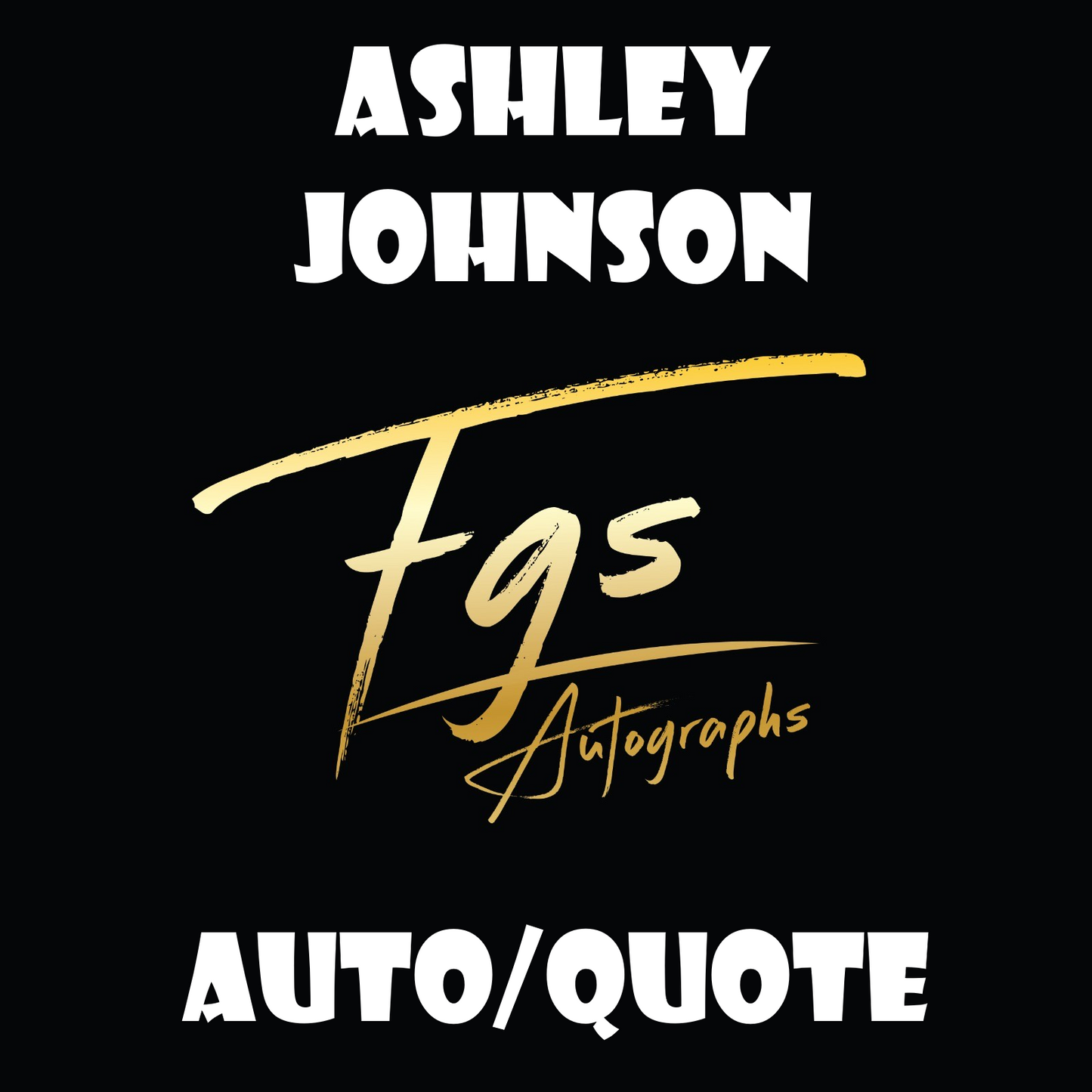 Ashley Johnson Autograph/quote