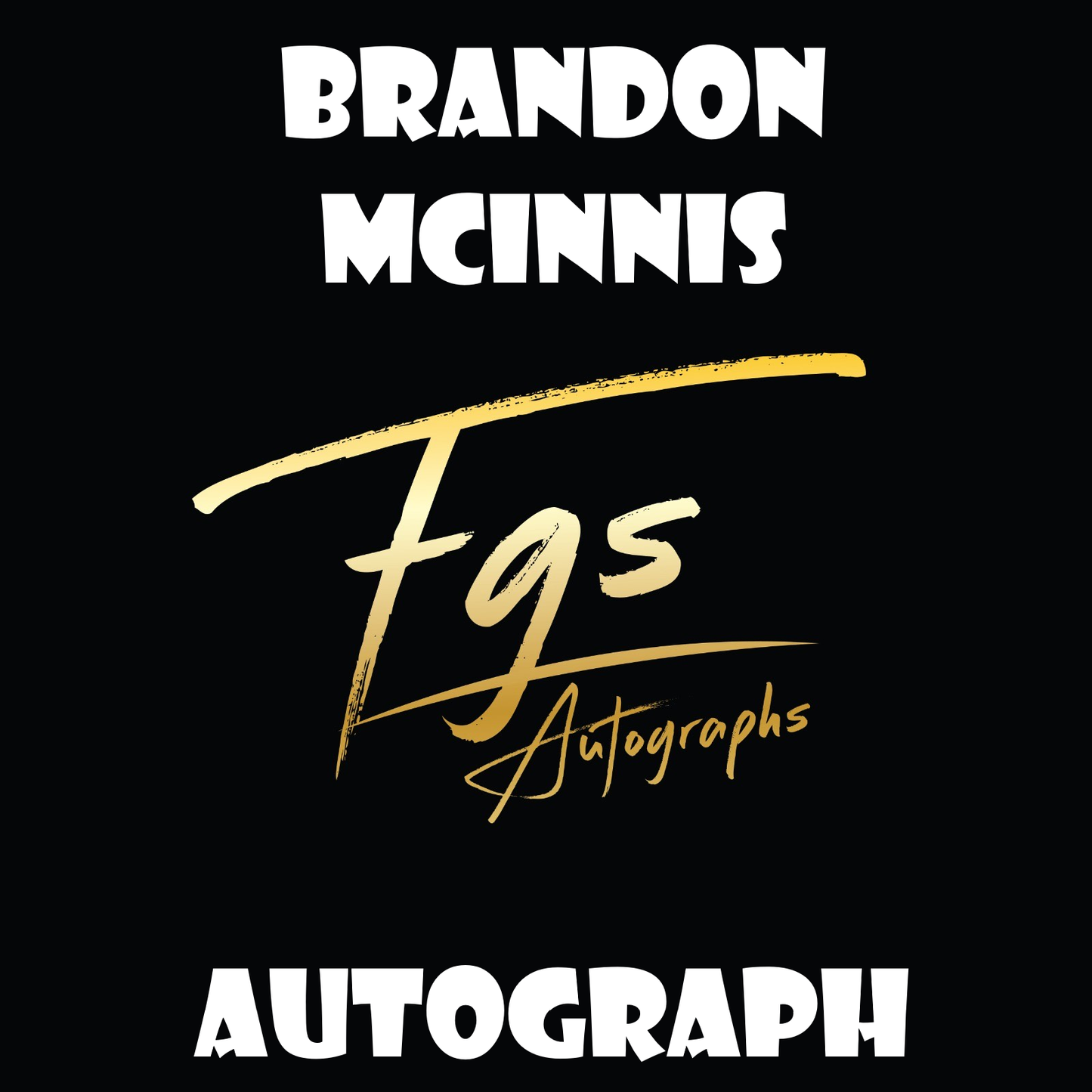 Brandon Mcinnis Autograph/Quote Table Rate