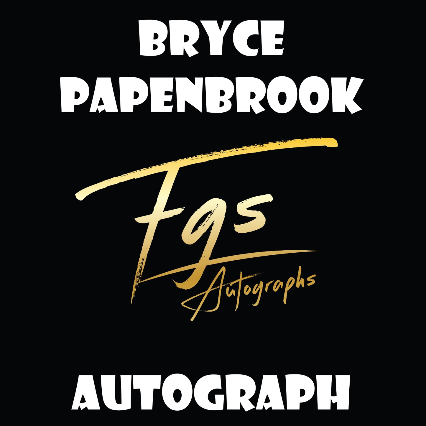 Bryce Papenbrook Autograph/Quote