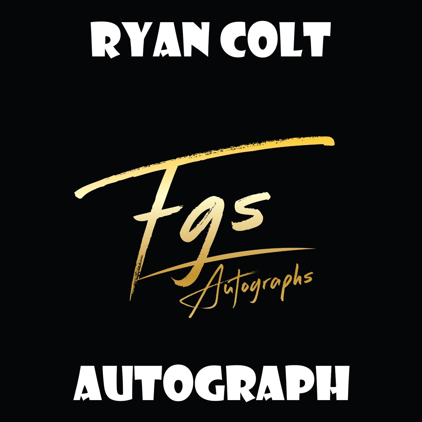 Ryan Colt Autograph/Quote Table Rate