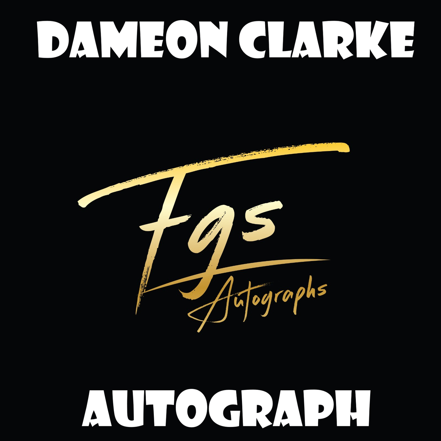 Dameon Clarke Autograph/Quote