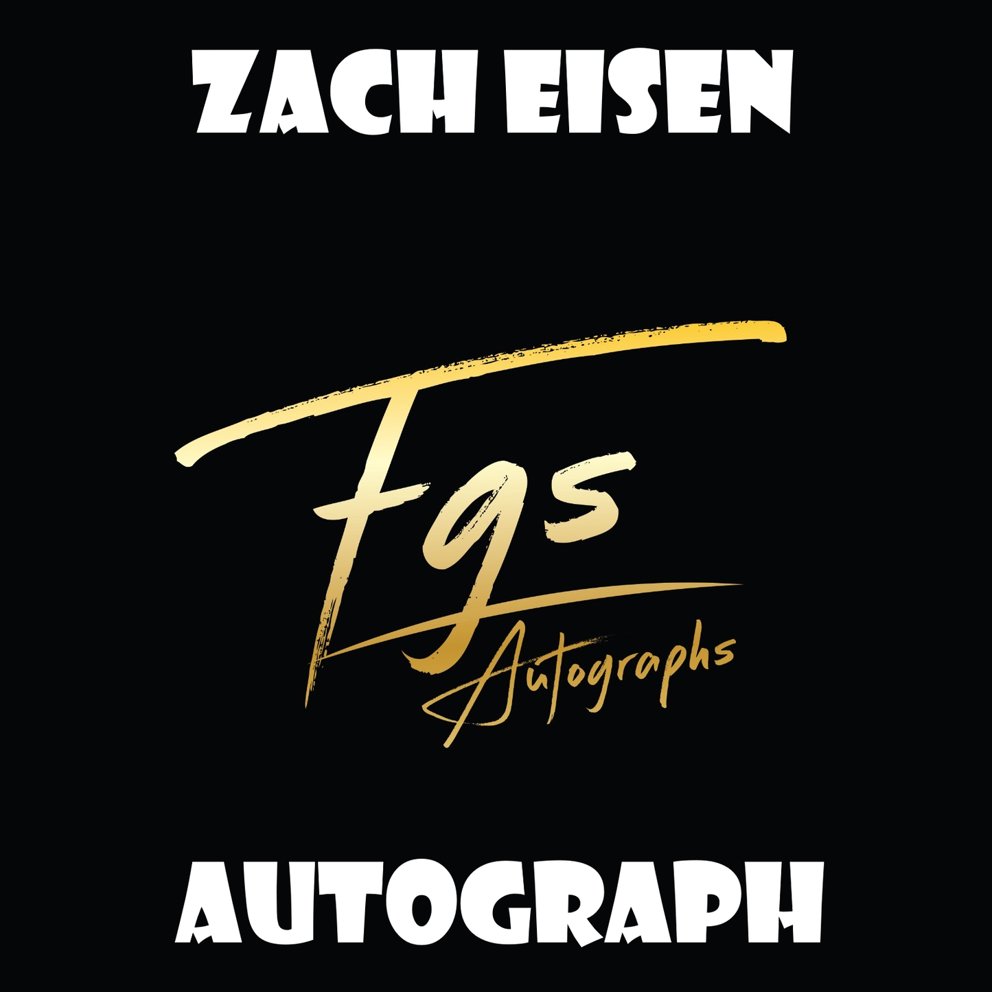 Zach Eisen Autograph/Quote