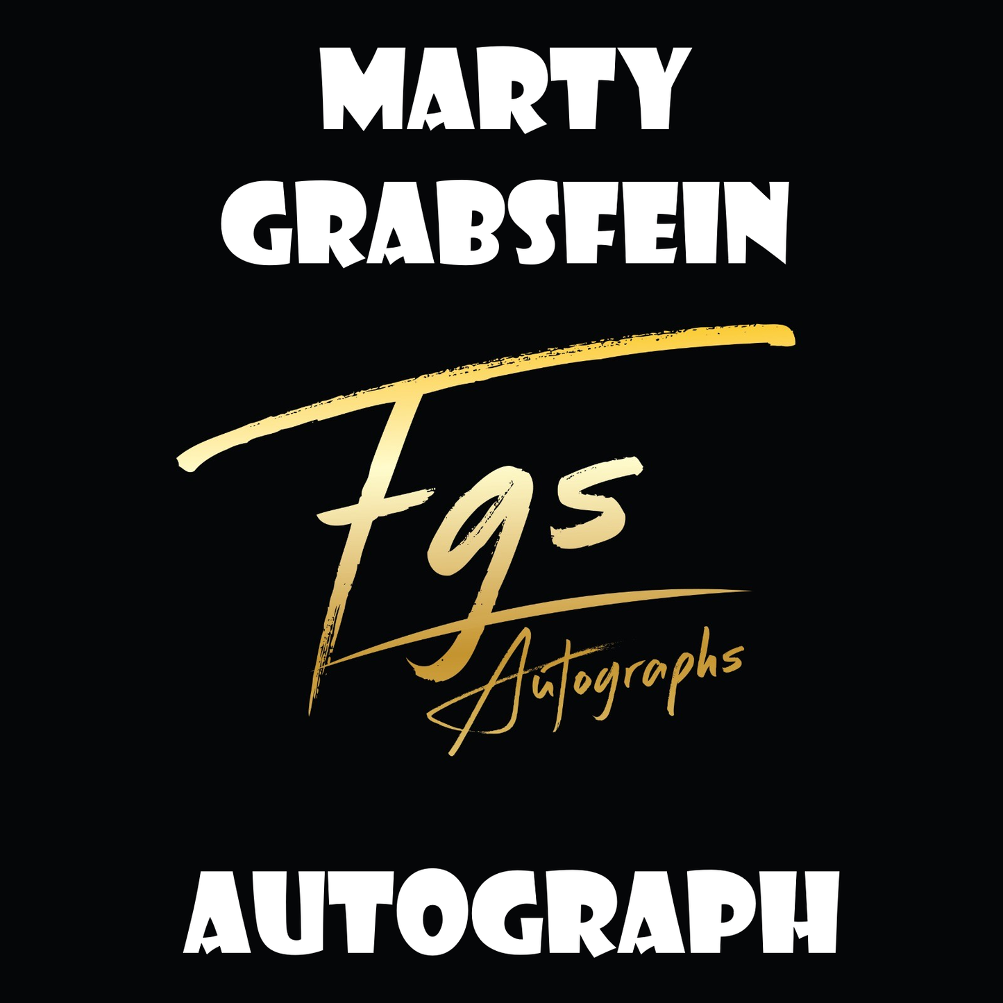 Marty Grabsfein Autograph/Quote