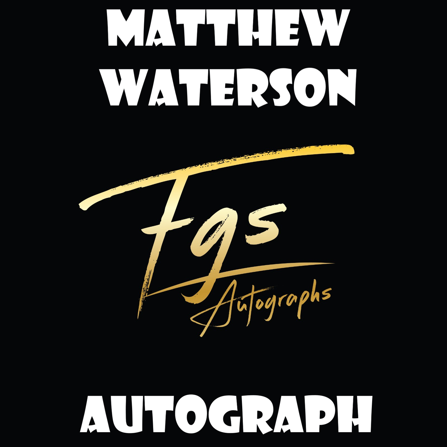 Matthew Waterson Autograph/Quote Table Rate