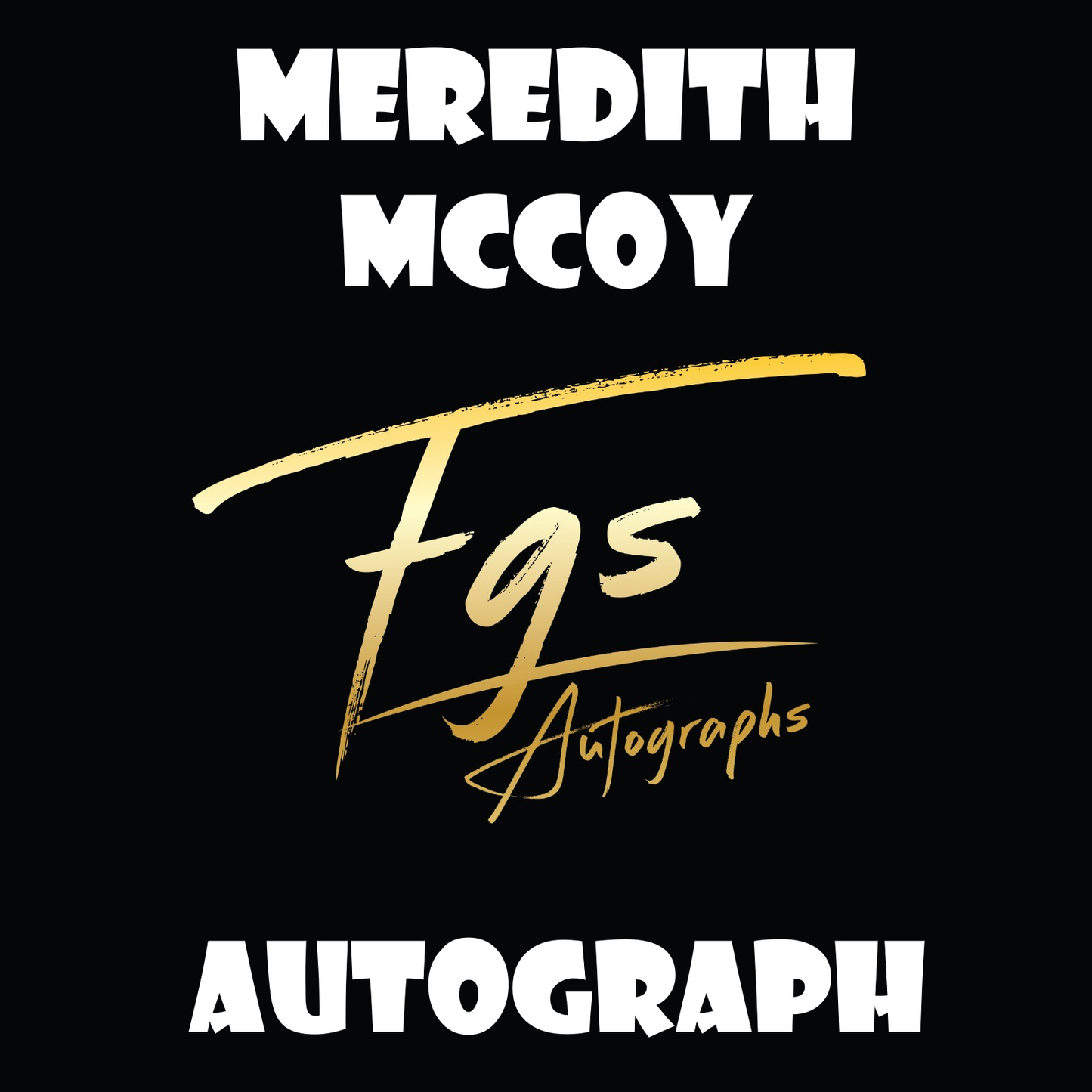 Meredith Mccoy Autograph/Quote