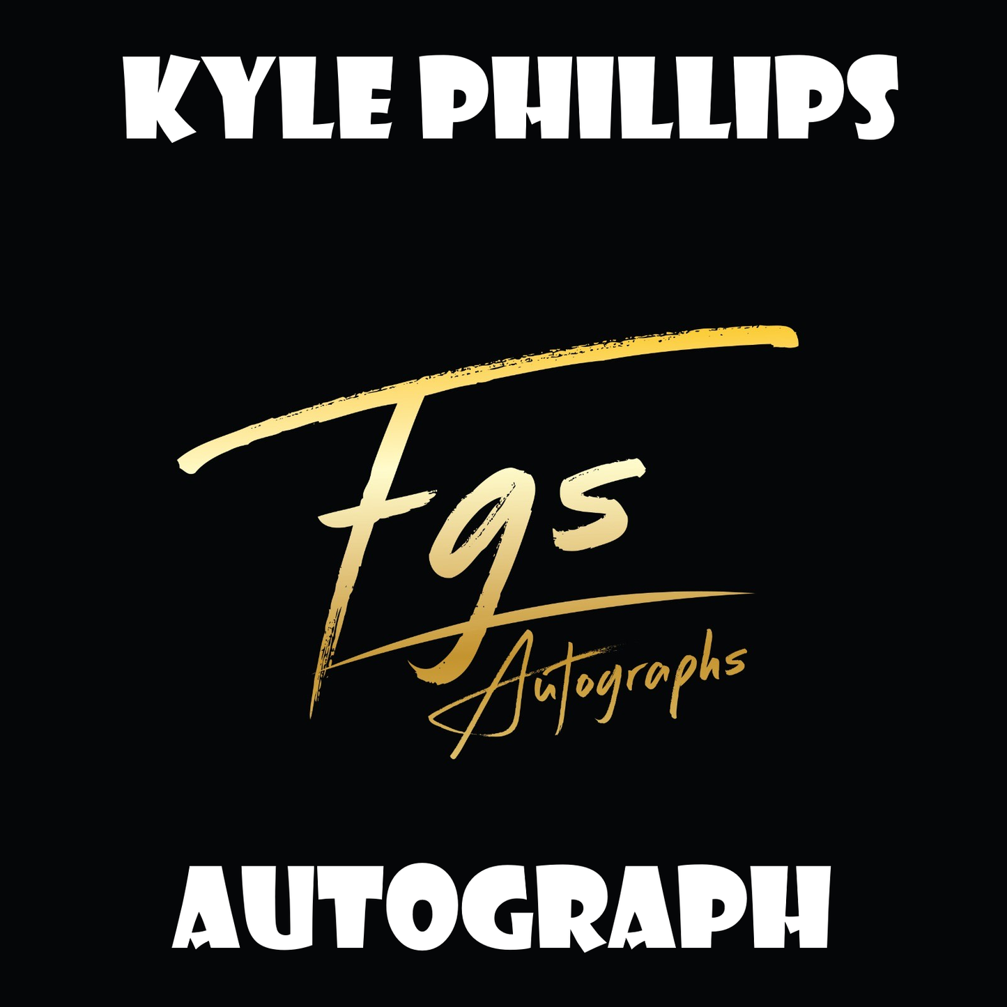 Kyle Phillips Autograph/Quote Table Rate