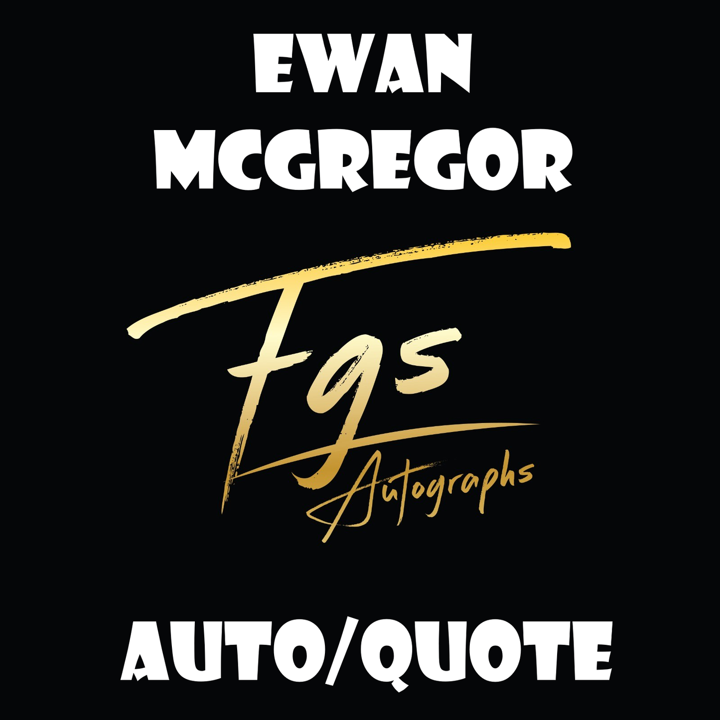 Ewan Mcgregor Autograph/Quote Table Rate