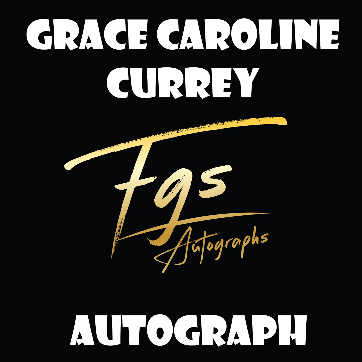 Grace Caroline Currey Autograph Table Rate