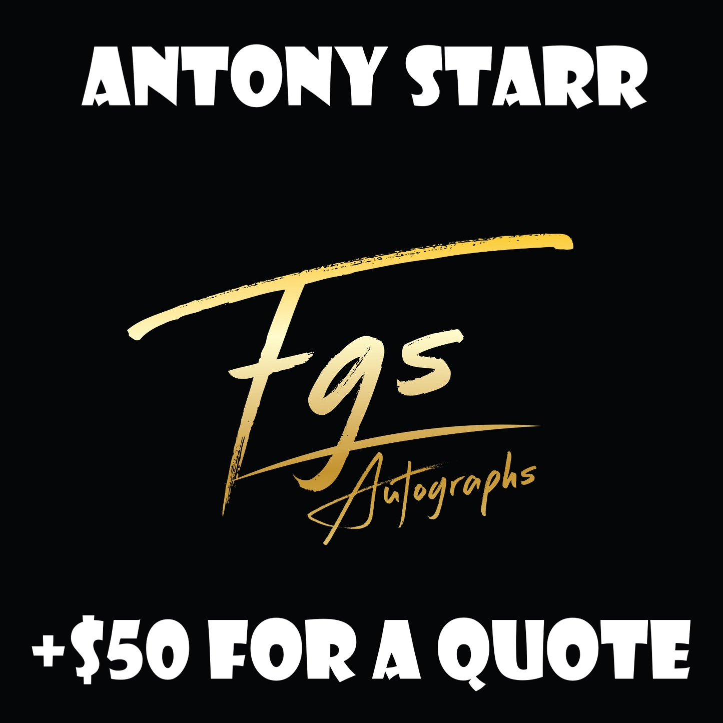 Antony Starr Quote Table Rate