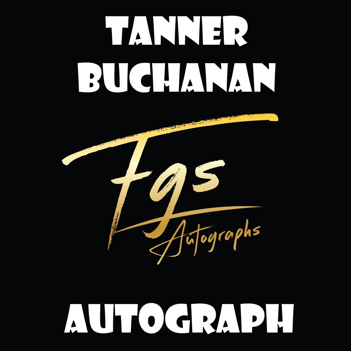 Tanner Buchanan Autograph